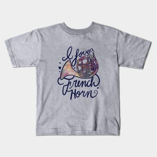 I love French Horn Kids T-Shirt